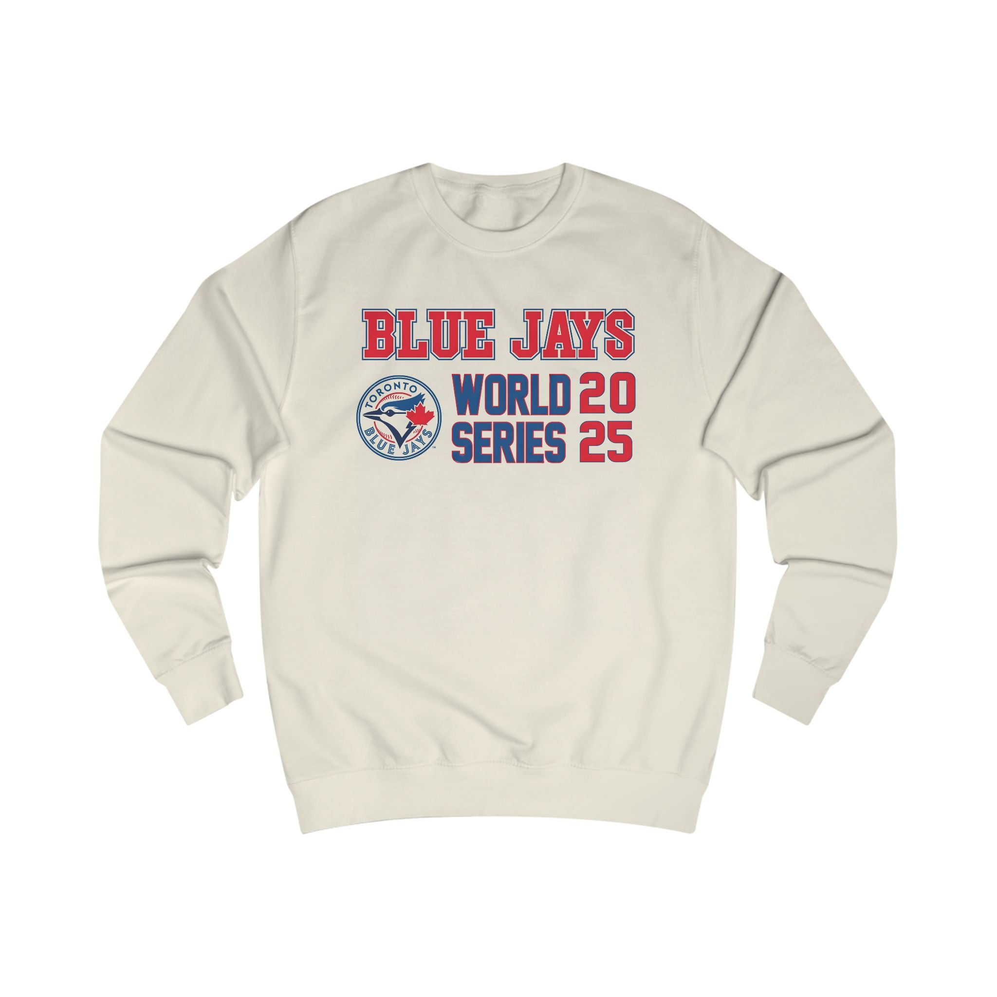 Toronto Blue Jays 2025 World Series Blue Jays MLB Worlds Series Sweatshirt