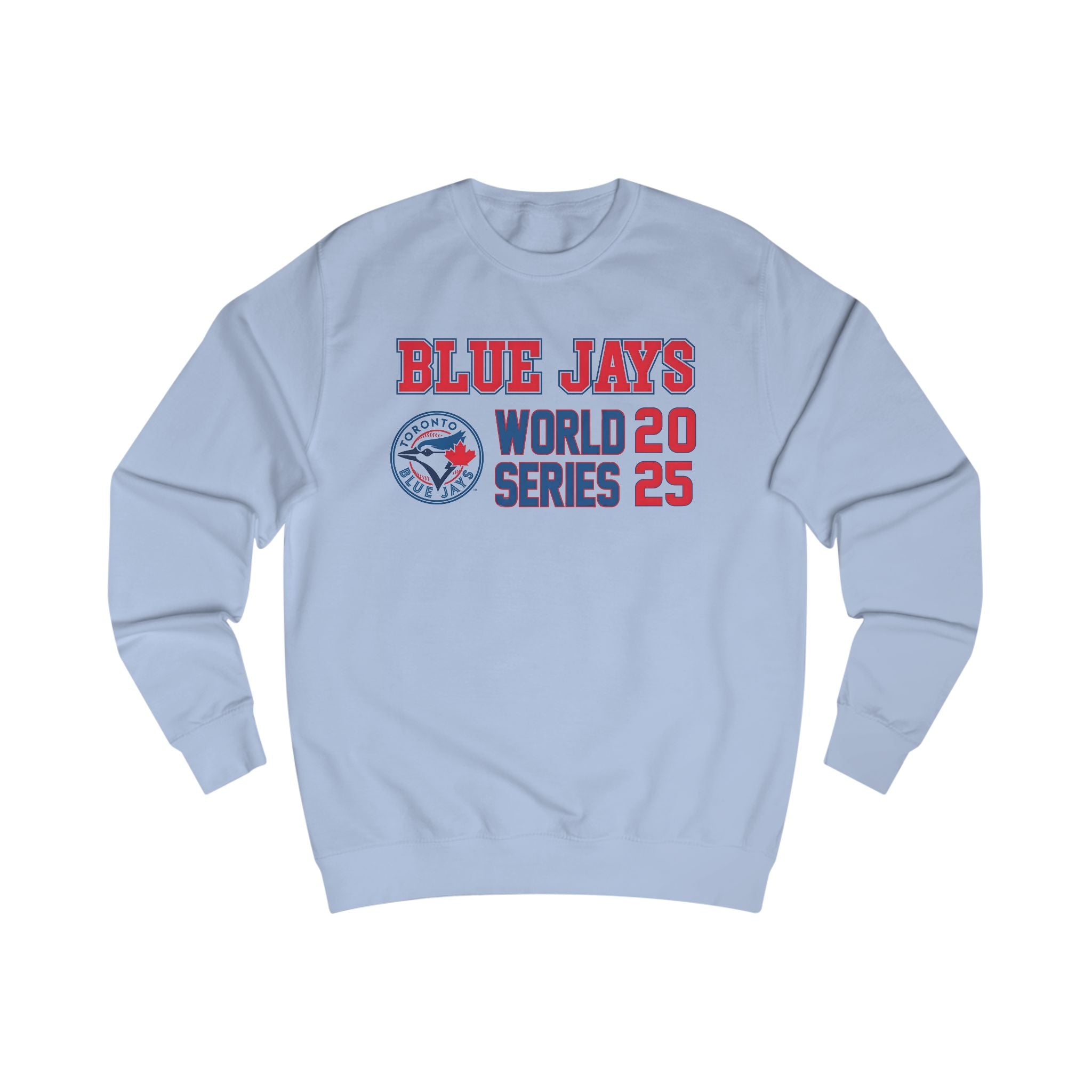 Toronto Blue Jays 2025 World Series Blue Jays MLB Worlds Series Sweatshirt